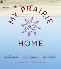 Made in Canada Trailer: My Prairie Home